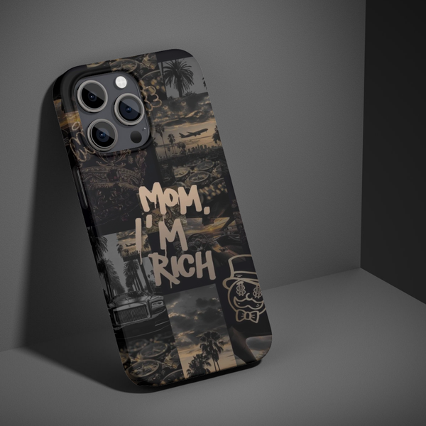 Mom I Am Rich Ultra Premium Phone Case